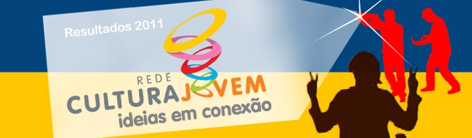Rede Cultura Jovem - Resultados 2011